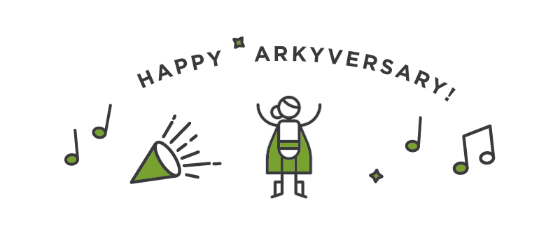 Happy Arkyversary!