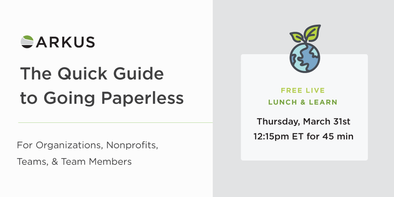 Gray box with the event title: "Lunch & Learn - Quick Guide to Going Paperless" and the date: Thursday March 31st at 12:15pm ET, with an icon illustration of the earth. Click to register.